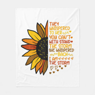She Whispered Back I Am The Storm Funny Sunflower Fleece Blanket
