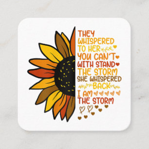 She Whispered Back I Am The Storm Funny Sunflower Square Business Card