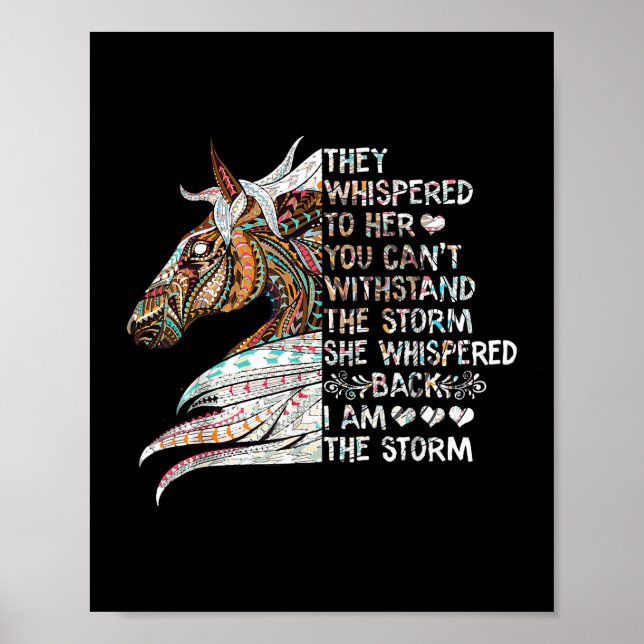 She Whispered Back I Am The Storm Riding Horse Gir Poster (Front)