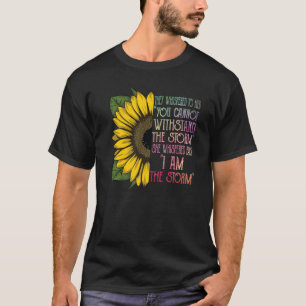 She Whispered I Am The Storm Cute Sunflower Women T-Shirt