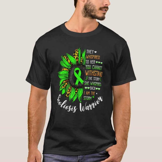 She Whispered I Am The Storm Scoliosis Warrior T-Shirt (Front)