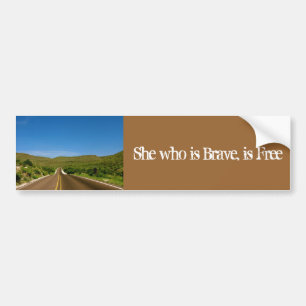 She who is Brave, is Free Bumper Sticker