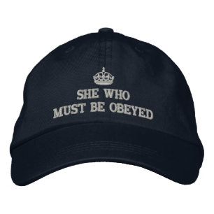 She who must be obeyed embroidered hat