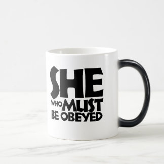 She who must be obeyed magic mug