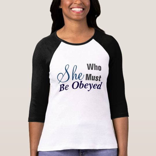 She Who Must Be Obeyed Women's Jersey T-Shirt