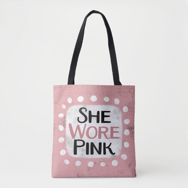 She Wore Pink Tote Bag (Front)