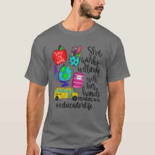 She Works Willingly With Her Hands Christian Educa T-Shirt