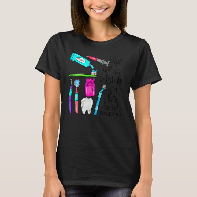 She Works Willingly With Her Hands  Dental Christm T-Shirt (Front)