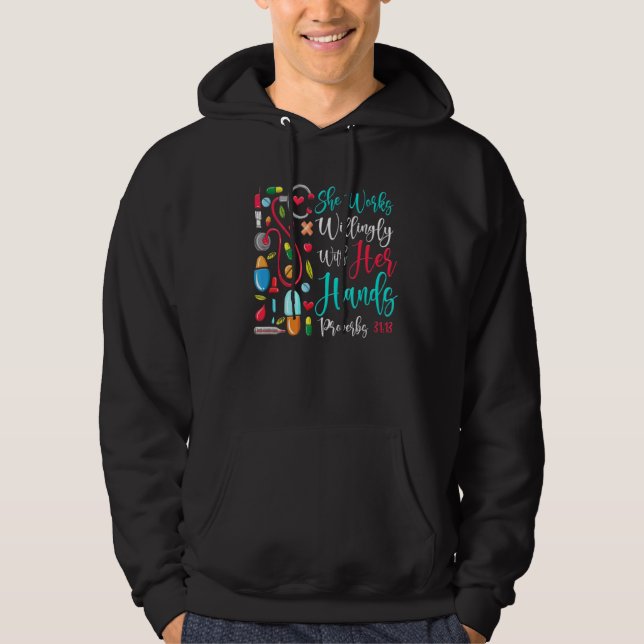 She Works Willingly With Her Hands Nurse Stethosco Hoodie (Front)