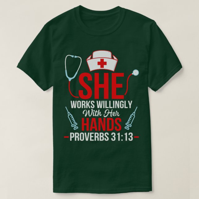 She Works Willingly With Her Hands Proverbs 3113 N T-Shirt (Design Front)
