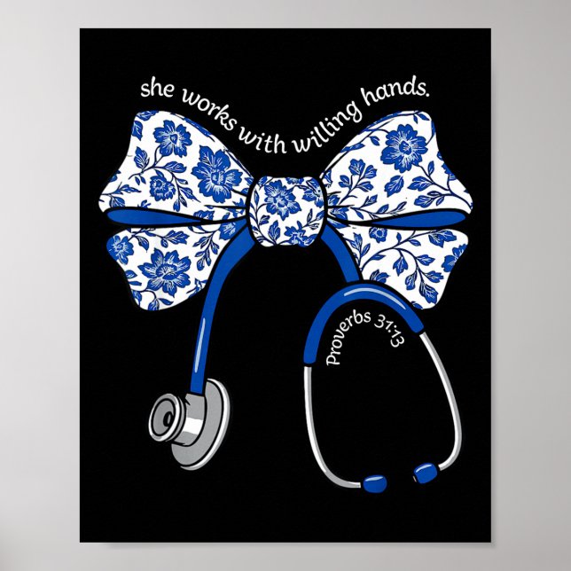 She Works With Willing Hands Proverbs 31 13 Christ Poster (Front)