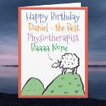Sheep Design Happy Birthday to a Physiotherapist Card<br><div class="desc">Happy Birthday to a Physiotherapist. Funny cartoon of a sheep on the top of a hill. The sheep says "Best Baaa None". Add a message from the sender.</div>