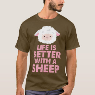 Sheep Farmer Kawaii Life Is Better With A Sheep  T-Shirt