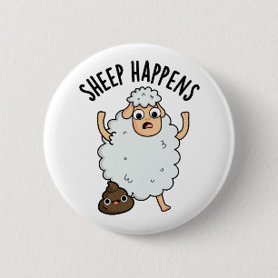 Sheep Happens Funny Poop Pun 2 Inch Round Button