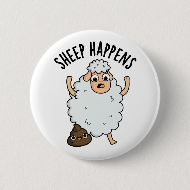 Sheep Happens Funny Poop Pun  2 Inch Round Button (Front)