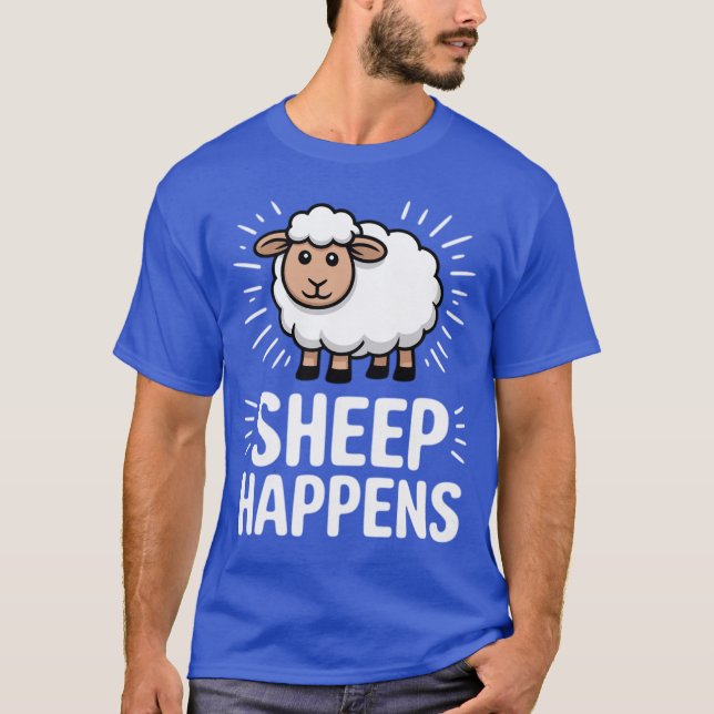 Sheep Happens Sheep Herding Farmers & Herders T-Shirt (Front)