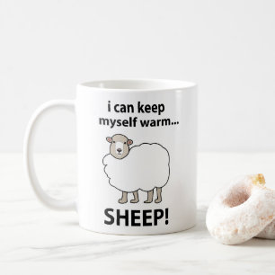 Sheep I Can Keep Myself Warm Sheep Coffee Mug