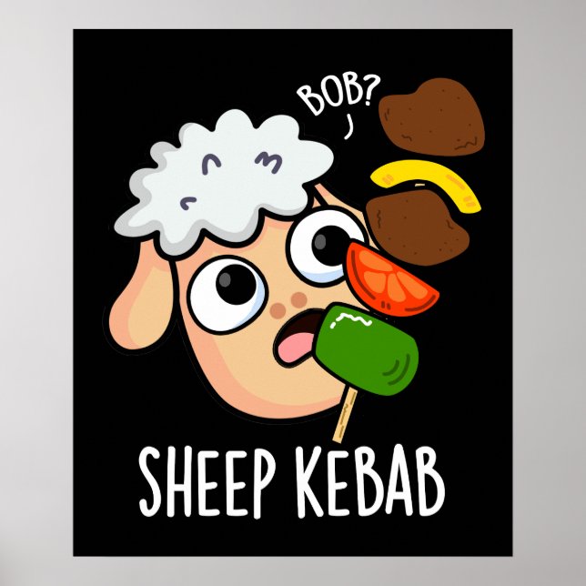 Sheep Kebab Funny Shish Kebab Pun Dark BG Poster (Front)