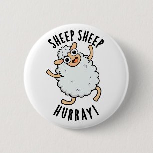 Sheep Sheep Hurray Funny Animal Pun 2 Inch Round Button