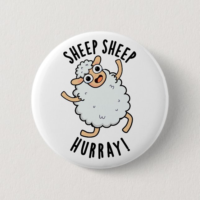 Sheep Sheep Hurray Funny Animal Pun  2 Inch Round Button (Front)