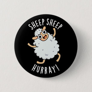 Sheep Sheep Hurray Funny Animal Pun Dark BG 2 Inch Round Button
