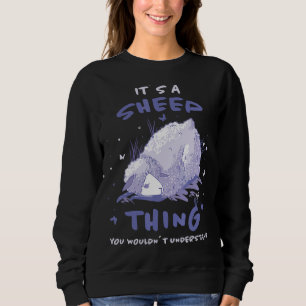 Sheep Thing Sheep Lamb Farmers House Sheep Sweatshirt