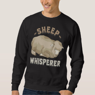 Sheep Whisperer Farm Animal  Farmer  Sheep Sweatshirt