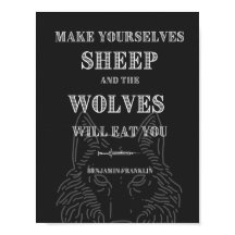 Sheep will be Eaten by Wolves Ben Franklin Quote