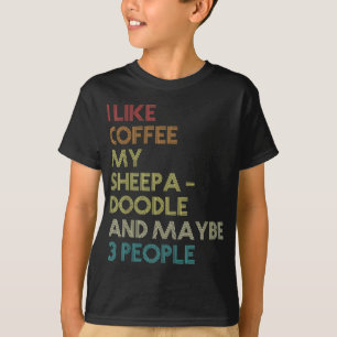 Sheepadoodle Dog Owner Coffee Lover Quote Vintage  T-Shirt