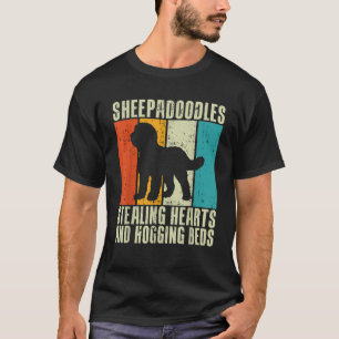 Sheepadoodles Stealing Hearts and Hogging Beds She T-Shirt