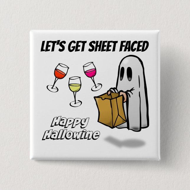 Sheet Faced Ghost Happy Hallowine 2 Inch Square Button (Front)