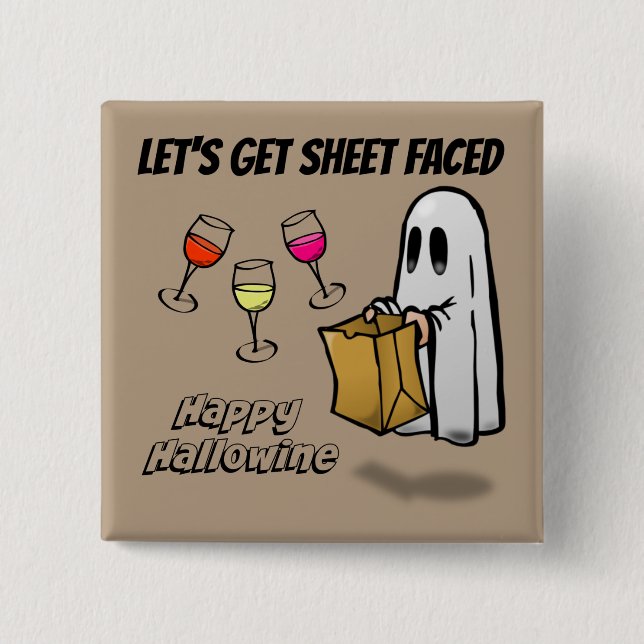Sheet Faced Ghost Happy Hallowine 2 Inch Square Button (Front)
