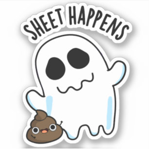 Sheet Happens Funny Ghost Pun 