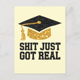Sheet Just Got Real Funny Graduation Graduate Postcard