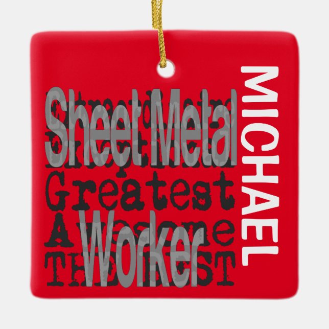 Sheet Metal Worker Extraordinaire CUSTOM Ceramic Ornament (Front)