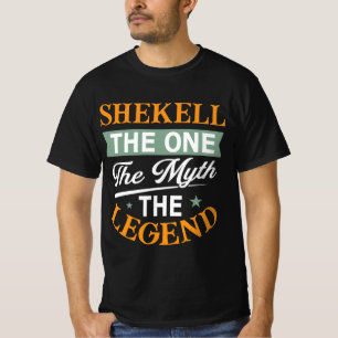 Shekell The One The Myth The Legend T-Shirt