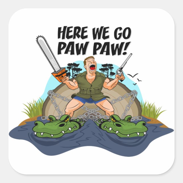 Shelby The Swamp Man - Here We Go Paw Paw Square Sticker (Front)