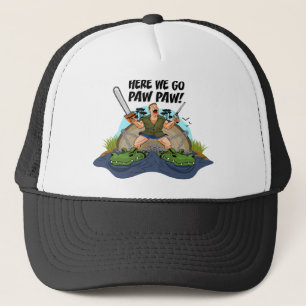 Shelby The Swamp Man - Here We Go Paw Paw Trucker Hat