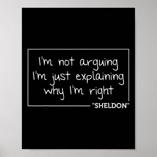 Sheldon Quote Fun Birthday Personalized Name Gift  Poster (Front)