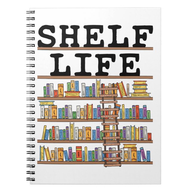 Shelf Life Librarian Library Assistant Worker Notebook (Front)