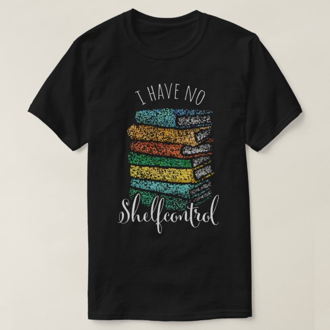 Shelfcontrol Book Club Reading Books Library T-Shirt (Design Front)