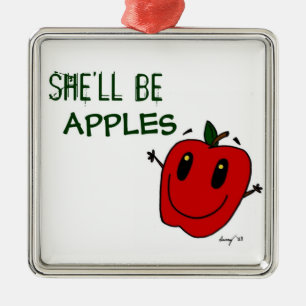SHE'LL BE APPLES Ornament