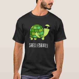 Shell-ebrate Funny Tortoise Animal Pun Dark BG T-Shirt
