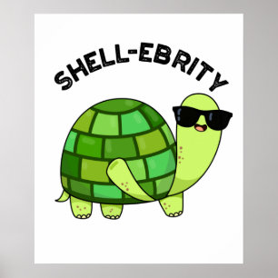 Shell-ebrity Funny Celebrity Tortoise Pun  Poster