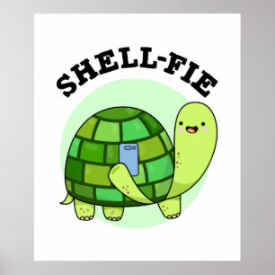 Shell-fie Funny Tortoise Selfie Pun Poster
