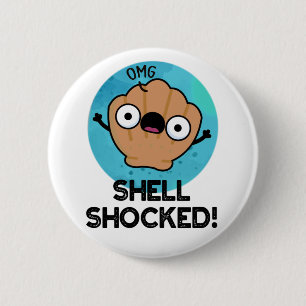 Shell Shocked Funny Seashell Pun  2 Inch Round Button