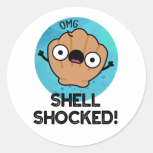 Shell Shocked Funny Seashell Pun  Classic Round Sticker