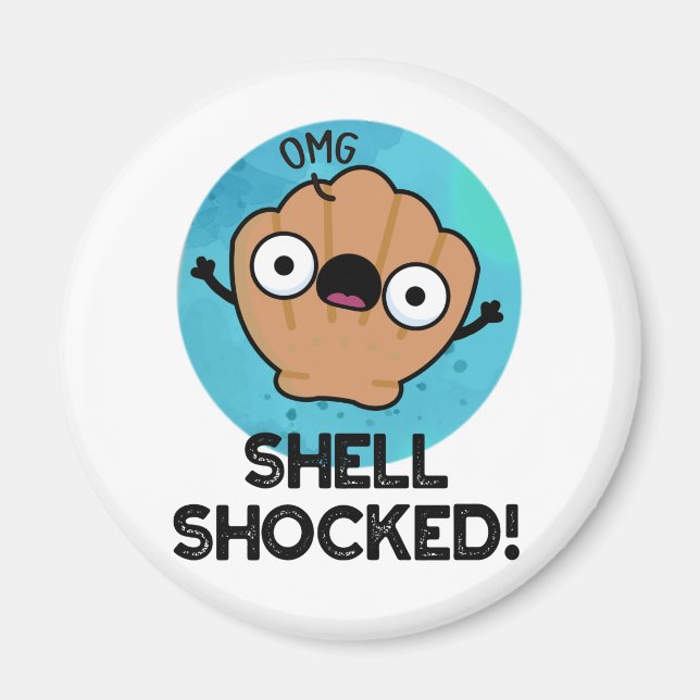 Shell Shocked Funny Seashell Pun  Magnet (Front)