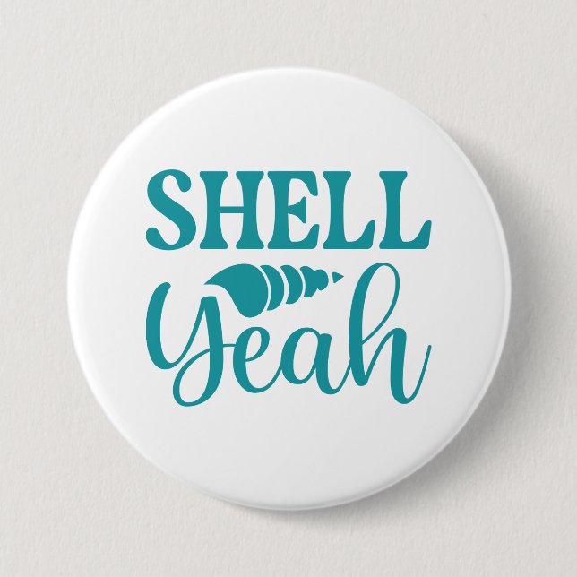 Shell Yeah 3 Inch Round Button (Front)