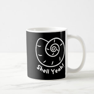 Shell Yeah Funny Beach Quote With Nautical Sea She Coffee Mug